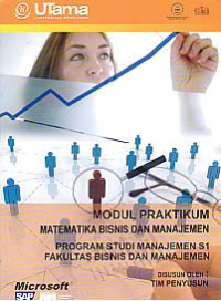 MODUL PRAKTIKUM MATEMATIKA BISNIS DAN MANAJEMEN + Buku Kerja (S1-MN)