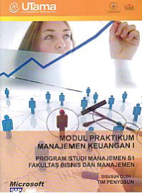 MODUL PRAKTIKUM MANAJEMEN KEUANGAN I + Buku Kerja (S1-MN)