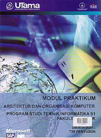 Image of MODUL PRAKTIKUM ARSITEKTUR DAN ORGANISMA KOMPUTER (S1-TI)