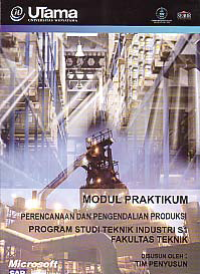 MODUL PRAKTIKUM PERENCANAAN DAN PENGENDALIAN PRODUKSI (S1-TI)