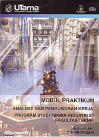 MODUL PRAKTIKUM ANALISIS DAN PENGUKURAN KERJA (S1-TI)