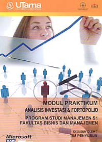 Image of MODUL PRAKTIKUM ANALISIS INVESTASI & PORTOFOLIO + Buku Kerja (S1-MN)