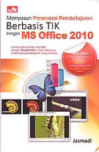 Image of MENYUSUN PRESENTASI PEMBELAJARAN BERBASIS TIK DENGAN MS OFFICE 2010 + CD