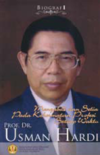 Image of Prof. Dr. USMAN HARDI; Mengabdi dan Setia Pada Kehormatan Profesi Setiap Waktu