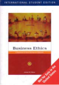 BUSINESS ETHICS; A Stakeholder & Issues Management Approach