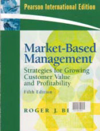 Image of MARKET-BASED MANAGEMENT: Strategies for Growing Customer Value and Profitability