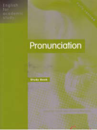 ENGLISH FOR ACADEMIC STUDY: PRONUNCIATION (Study Book) + CD 1 & 2