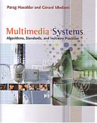 MULTIMEDIA SYSTEMS: Algorithms, Standards, and Industry Practices