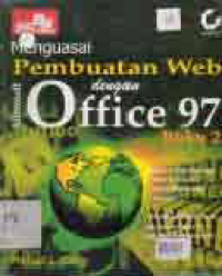 Image of MENGUASAI PEMBUATAN WEB DENGAN MICROSOFT OFFICE 97