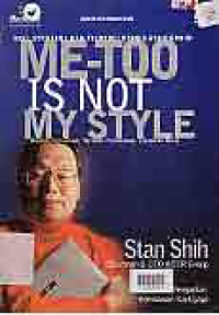 Image of ME-T00 IS NOT MY STYLE; VISI, STRATEGI, DAN FILOSOFI ACER GROUP