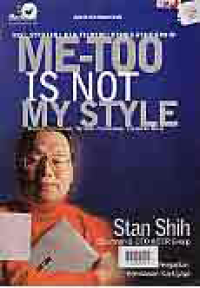 ME-T00 IS NOT MY STYLE; VISI, STRATEGI, DAN FILOSOFI ACER GROUP