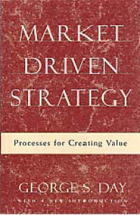 Image of MARKET DRIVEN STRATEGY: Processes for Creating Value