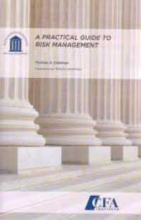 A PRACTICAL GUIDE TO RISK MANAGEMENT