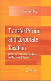 Image of TRANSFER PRICING AND CORPORATE TAXATION; Problems, Practical Implications and Proposed Solutions