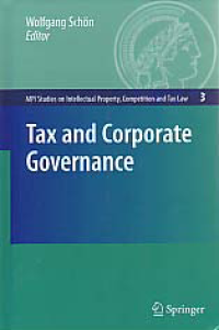 TAX AND CORPORATE GOVERNANCE; MPI Studies on Intellectual Property, Competition and Tax Law