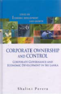 CORPORATE OWNERSHIP AND CONTROL: Corporate Governance and Economic Development in Sri Lanka