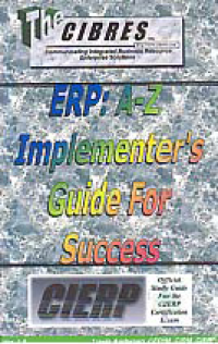 ERP: A-Z IMPLEMENTER'S  GUIDE FOR SUCCESS