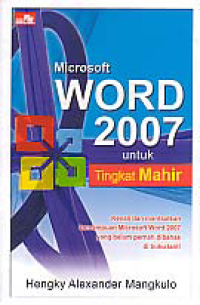 MICROSOFT WORD 2007; Untuk Tingkat Mahir