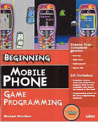 BEGINNING MOBILE PHONE GAME PROGRAMMING + CD