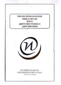 PERATURAN MENTERI DALAM NEGERI NOMOR 17 TAHUN 2007 TENTANG PEDOMAN TEKNIS PENGELOLAAN BARANG MILIK DAERAH