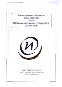 UNDANG-UNDANG REPUBLIK INDONESIA NO.15 TH. 2004 TENTANG PEMERIKSAAN PENGELOLAAN DAN TANGGUNG JAWAB KEUANGAN NEGARA