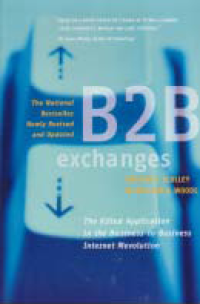 Image of B2B EXCHANGES: The Killer Application in the Business-to-Business Internet Revolution