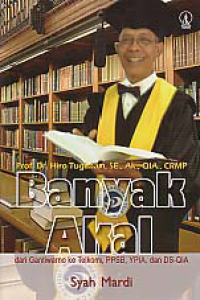 Image of BANYAK AKAL; Prof. Dr. Hiro Tugiman, SE., Ak., QIA., CRMP
