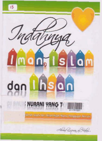 Image of INDAHNYA IMAN, ISLAM,DAN IHSAN; Di Balik Nurani Yang Tertindas