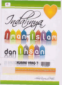 INDAHNYA IMAN, ISLAM,DAN IHSAN; Di Balik Nurani Yang Tertindas