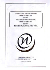 UNDANG-UNDANG REPUBLIK INDONESIA NO. 19 TH 2000 TENTANG PERUBAHAN UNDANG-UNDANG NO. 19 TH 1997 TENTANG PENAGIHAN PAJAK DENGAN SURAT PAKSA