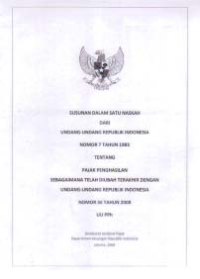 Image of SUSUNAN DALAM SATU NASKAH DARI UNDANG-UNDANG REPUBLIK INDONESIA NOMOR 7 TAHUN 1983 TENTANG PAJAK PENGHASILAN SEBAGAIMANA TELAH DIUBAH TERAKHIR DENGAN UNDANG-UNDANG REPUBLIK INDONESIA NOMOR 36 TAHUN 2008 UU PPh