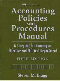 Image of ACCOUNTING POLICIES AND PROCEDURES MANUAL: A Blueprint for Running an Effective and Efficient Department