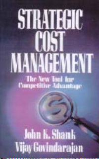 Image of STRATEGIC COST MANAGEMENT; The New Tool for Competitive Advantage