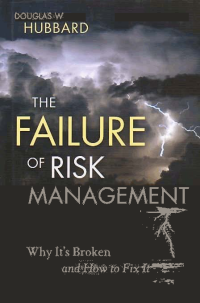Image of THE FAILURE OF RISK MANAGEMENT: Why It's Broken and How to Fix It