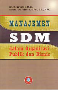 Image of MANAJEMEN SDM : Dalam Organisasi Publik dan Bisnis