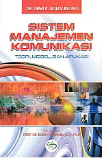 Image of SISTEM MANAJEMEN KOMUNIKASI; Teori, Model dan Aplikasi