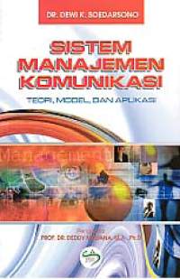 SISTEM MANAJEMEN KOMUNIKASI; Teori, Model dan Aplikasi