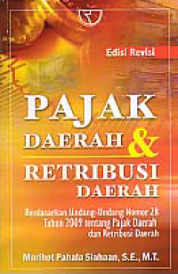 PAJAK DAERAH & RETRIBUSI DAERAH; Berdasarkan Undang-Undang Nomor 28 Tahun 2009 tentang Pajak Daerah dan Retribusi Daerah