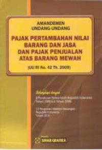 Image of AMANDEMEN UNDANG-UNDANG PAJAK PERTAMBAHAN NILAI BARANG DAN JASA DAN PAJAK PENJUALAN ATAS BARANG MEWAH