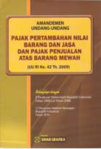 AMANDEMEN UNDANG-UNDANG PAJAK PERTAMBAHAN NILAI BARANG DAN JASA DAN PAJAK PENJUALAN ATAS BARANG MEWAH