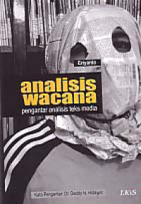 Image of ANALISIS WACANA; Pengantar Analisis Teks Media