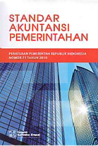 STANDAR AKUNTANSI PEMERINTAHAN; Peraturan Pemerintah Republik Indonesia Nomor 71 Tahun 2010