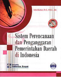 SISTEM PERENCANAAN DAN PENGANGGARAN PEMERINTAHAN DAERH DI INDONESIA