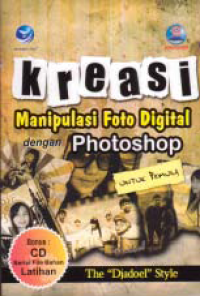 KREASI MANIPULASI FOTO DIGITAL; Dengan photoshop + CD