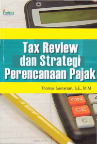 Image of TAX REVIEW DAN STRATEGI PERENCANAAN PAJAK