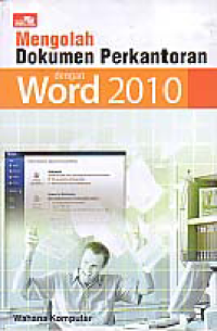 Image of MENGOLAH DOKUMEN PERKANTORAN DENGAN WORD 2010