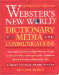 WEBSTER'S NEW WORLD DICTIONARY OF MEDIA AND COMMUNICATIONS