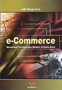 Image of E-COMMERCE; Memahami Perdagangan Modern di Dunia Maya