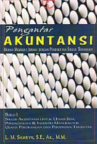 PENGANTAR AKUNTANSI BUKU 1: Mudah Membuat Jurnal Dengan Pendekatan Siklus Transaksi