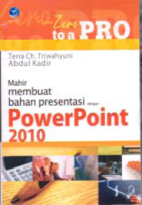 MAHIR MEMBUAT BAHAN PRESENTASI DENGAN POWER POINT 2010